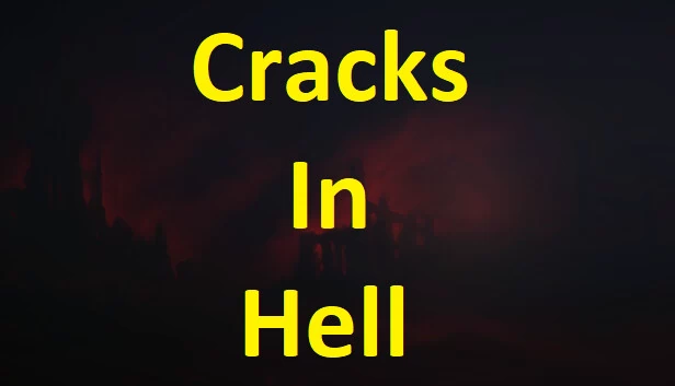 地狱裂痕（Cracks In Hell） 游戏封面