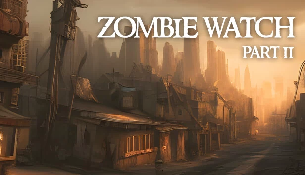 僵尸守望 第二部分（Zombie Watch Part II） 游戏封面
