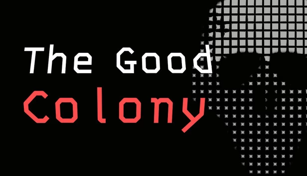 美好殖民地（The Good Colony） 游戏封面