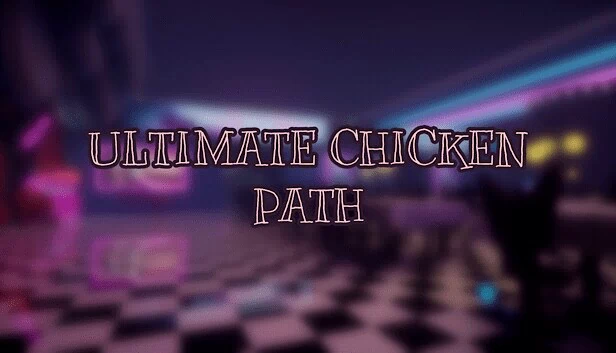 终极小鸡之路（ULTIMATE CHICKEN PATH） 游戏封面