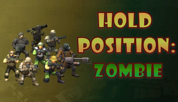 坚守阵地：僵尸（Hold Position:Zombie） 游戏封面