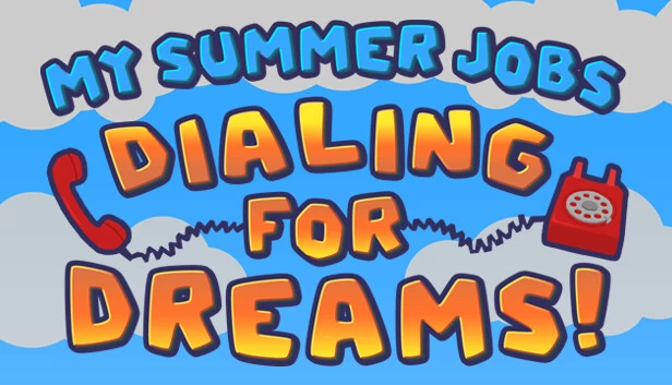 我的暑期工作：为梦想拨号！（My Summer Jobs: Dialing for Dreams!） 游戏封面