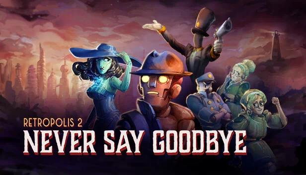 Retropolis 2: Never Say Goodbye 游戏封面