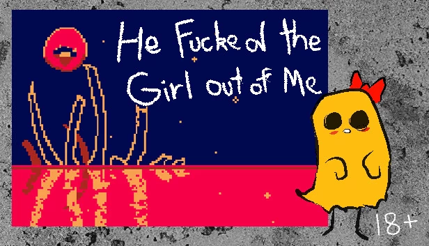 他把那个女孩搞砸了（He Fucked The Girl Out of Me） 游戏封面
