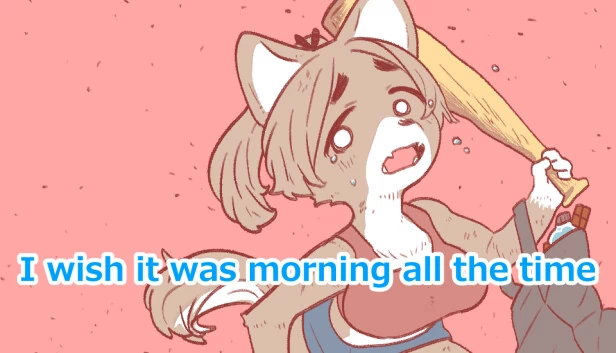 我希望一直是早晨（I wish it was morning all the time） 游戏封面