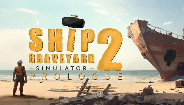船舶墓地模拟器2：序章（Ship Graveyard Simulator 2: Prologue） 游戏封面