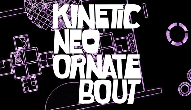 Kinetic Neo Ornate Bout 游戏封面