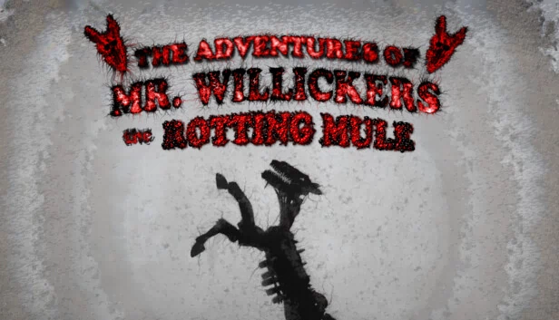 腐烂骡子威利克斯先生的冒险（The Adventures of Mr. Willickers the Rotting Mule） 游戏封面