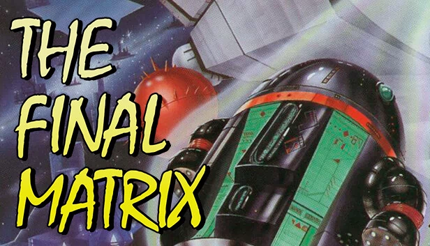 最终矩阵 (CPC/Spectrum)（The Final Matrix (CPC/Spectrum)） 游戏封面