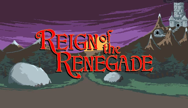 叛军统治（Reign of the Renegade） 游戏封面