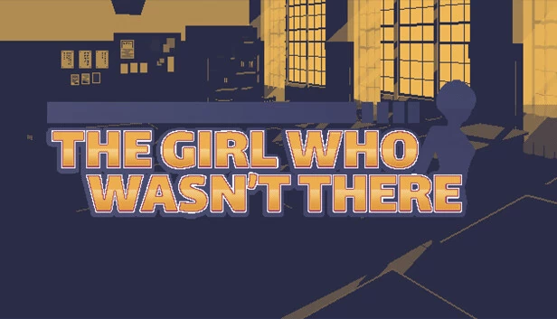 不存在的女孩（The Girl Who Wasn't There） 游戏封面