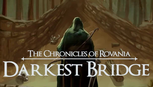 罗瓦尼亚编年史：最暗之桥（The Chronicles of Rovania: Darkest Bridge） 游戏封面