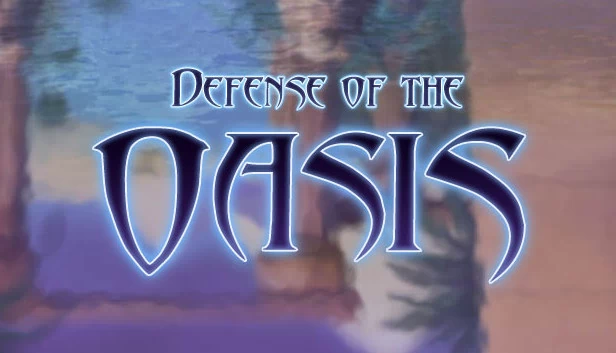 保卫绿洲（Defense of the Oasis） 游戏封面