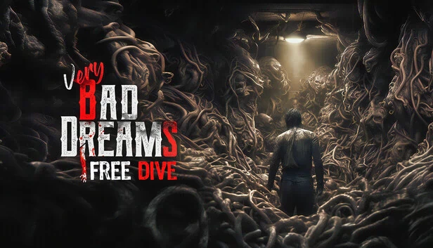 非常糟糕的梦 - 自由潜水（VERY BAD DREAMS - FREE DIVE） 游戏封面