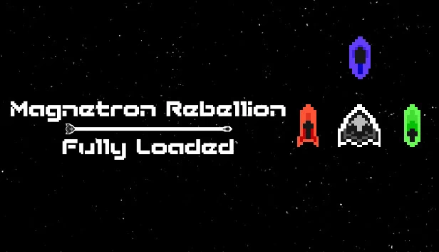 磁控管叛乱：完全加载（Magnetron Rebellion: Fully Loaded） 游戏封面