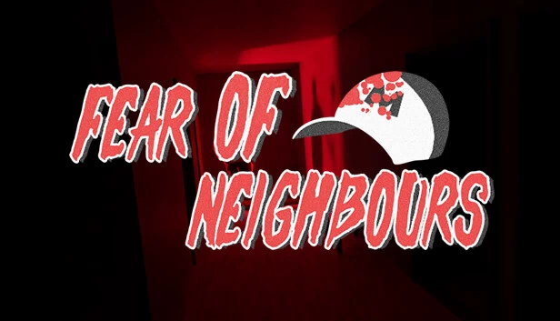 邻居恐惧症（Fear of Neighbours） 游戏封面