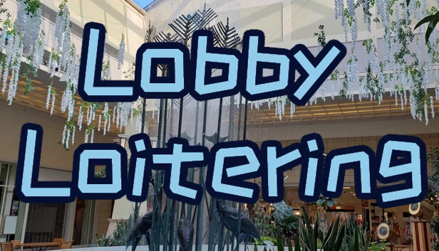 大厅闲逛（Lobby Loitering） 游戏封面