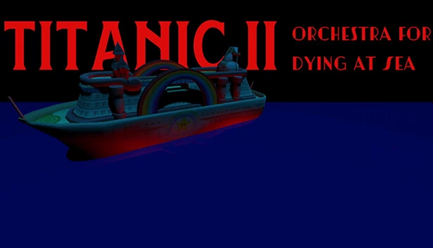 泰坦尼克号II：海上垂死交响乐（Titanic II: Orchestra for Dying at Sea） 游戏封面