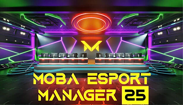 MOBA电竞经理25（MOBA Esport Manager 25） 游戏封面