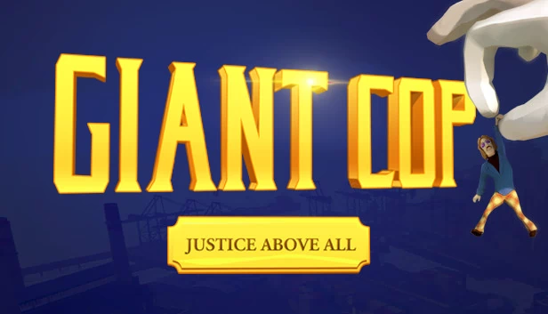 巨大警官：无上正义（Giant Cop: Justice Above All） 游戏封面