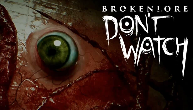 破碎传说：不要观看（BrokenLore: DON'T WATCH） 游戏封面