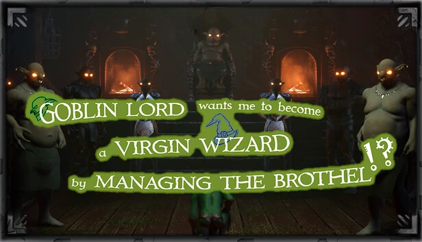 哥布林主想让我通过管理妓院成为处女巫师!？（Goblin Lord wants me to become a Virgin Wizard by Managing The Brothel!?） 游戏封面