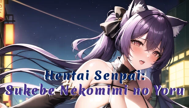 变态学长：好色猫耳之夜（Hentai Senpai: Sukebe Nekomimi no Yoru） 游戏封面