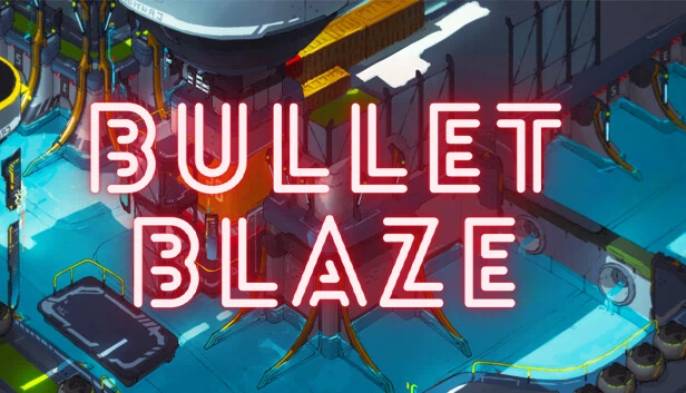 子弹狂飙（Bullet Blaze） 游戏封面