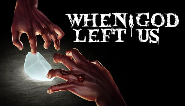 当神遗弃我们（When God Left Us） 游戏封面