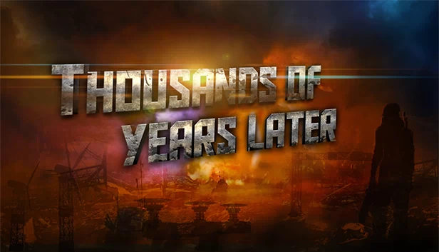 Thousands of Years Later 游戏封面