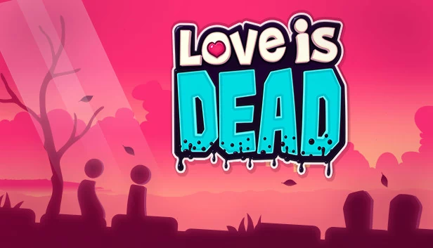 爱已长眠(Love is Dead) 游戏封面