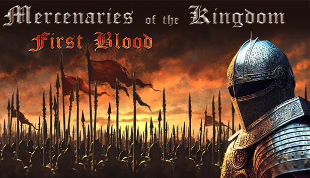 王国雇佣兵：第一滴血（Mercenaries of the Kingdom: First Blood） 游戏封面