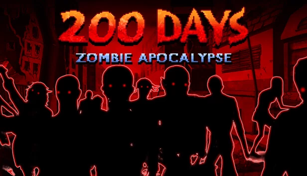 200天僵尸末日（200 DAYS Zombie Apocalypse） 游戏封面