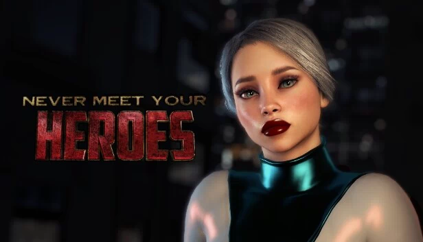 别见你的英雄（Never Meet Your Heroes） 游戏封面