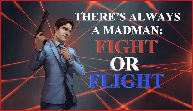 总有疯子：战斗或逃跑（There's Always a Madman: Fight or Flight） 游戏封面