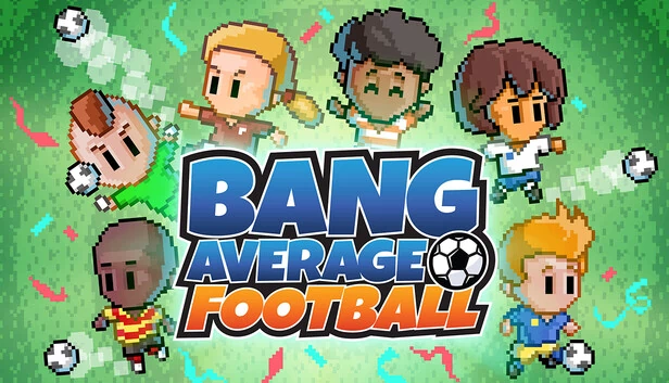 Bang Average Football – 游玩、管理、创造（Bang Average Football – Play, Manage, Create） 游戏封面