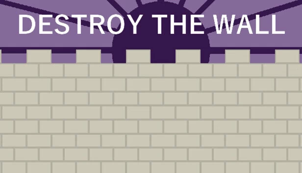 摧毁墙壁（Destroy the Wall） 游戏封面