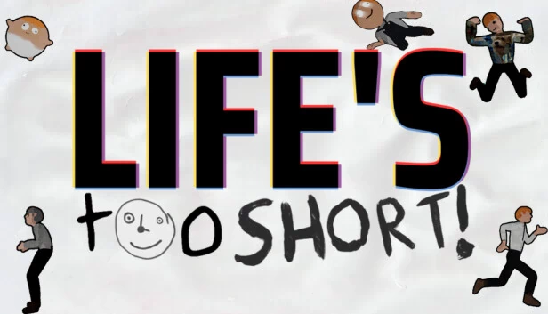 人生苦短！（Life's Too Short!） 游戏封面