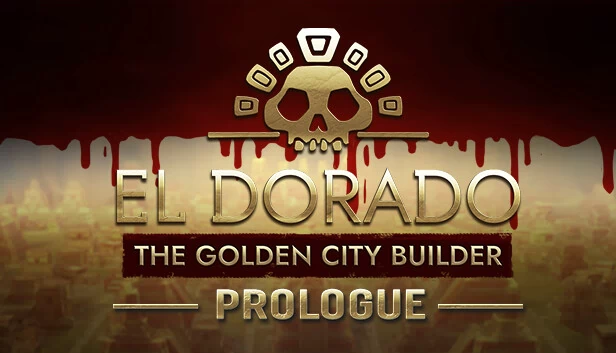 埃尔多拉多：黄金城市建造者 - 序章（El Dorado: The Golden City Builder - Prologue） 游戏封面