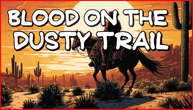 血染尘途（Blood On The Dusty Trail） 游戏封面