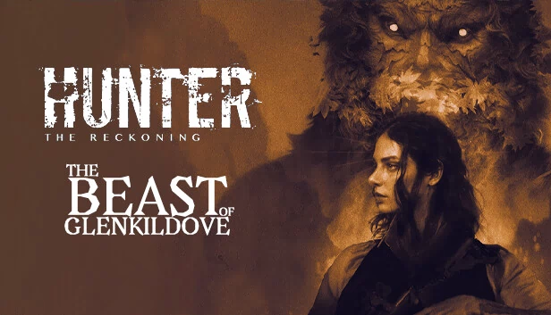 猎人：审判 — 格伦基尔多夫的野兽（Hunter: The Reckoning — The Beast of Glenkildove） 游戏封面