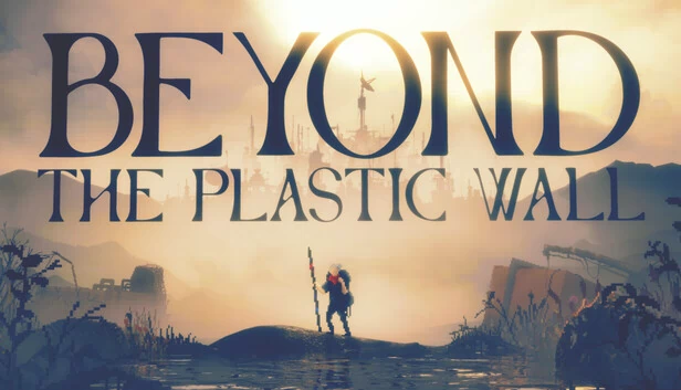 超越塑料墙（Beyond The Plastic Wall） 游戏封面