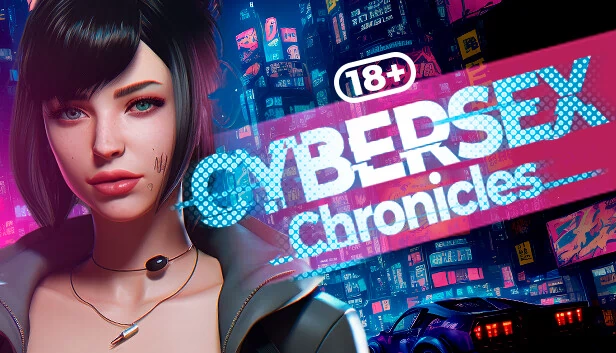 赛博性爱编年史 [18+]（Cybersex Chronicles [18+]） 游戏封面