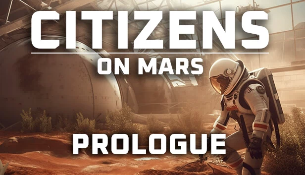 公民：火星 - 序章（Citizens: On Mars - Prologue） 游戏封面