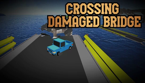 穿越损坏的桥梁(Crossing Damaged Bridge) 游戏封面
