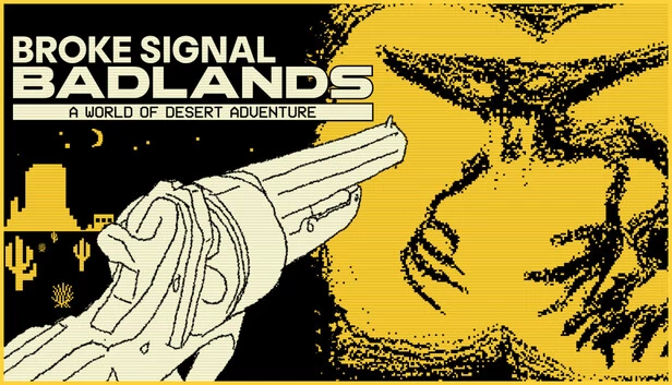 破碎信号：荒漠冒险世界（Broke Signal Badlands: A World of Desert Adventure） 游戏封面