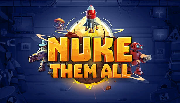 核爆全灭（Nuke Them All） 游戏封面