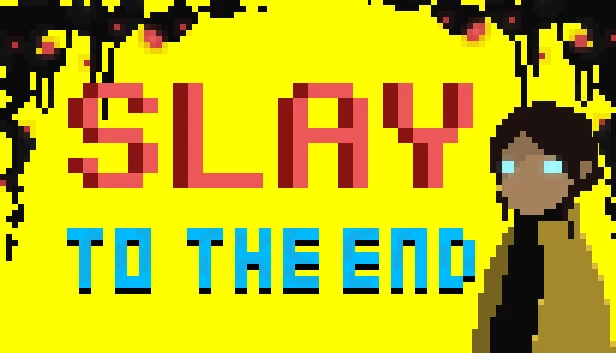 杀到尽头（Slay To The End） 游戏封面
