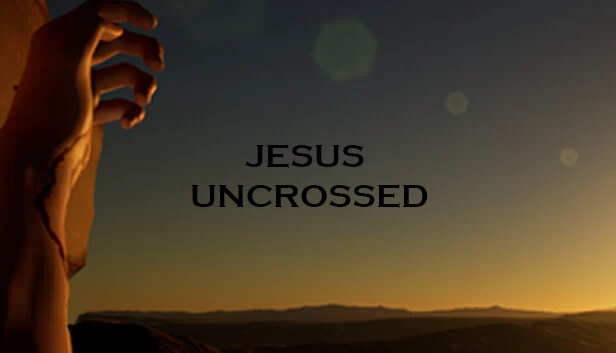 耶稣未钉十字架（Jesus Uncrossed） 游戏封面