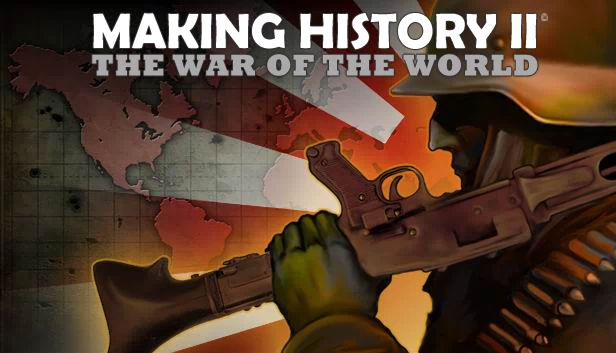 创造历史2：世界大战（Making History II: The War of the World） 游戏封面